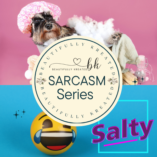 Sarcasm Series